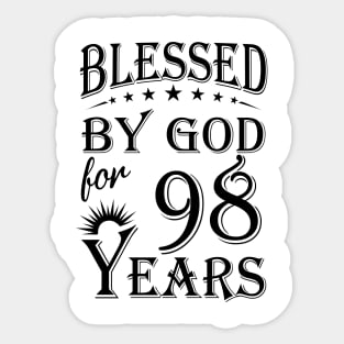 Blessed By God For 98 Years Sticker